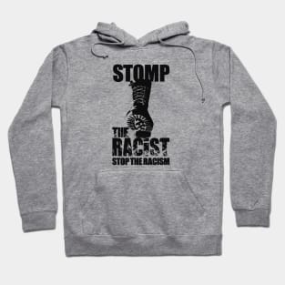 Stomp The Racist Stop The Racism Hoodie